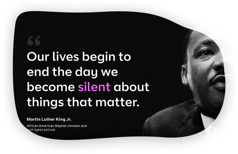"Our lives begin to end the day we become silent about things that matter" - Martin Luther King Jr, Screenshot from a BT module.